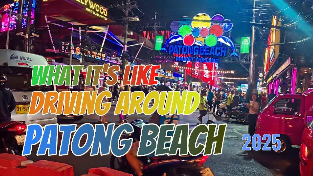 What It's Like Driving Around Patong Beach in 2025