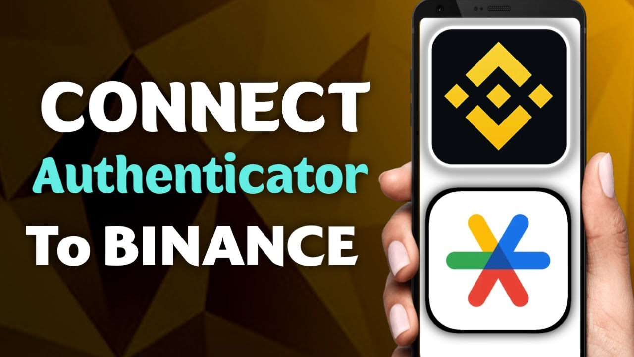 How To Connect Binance With Google Authenticator