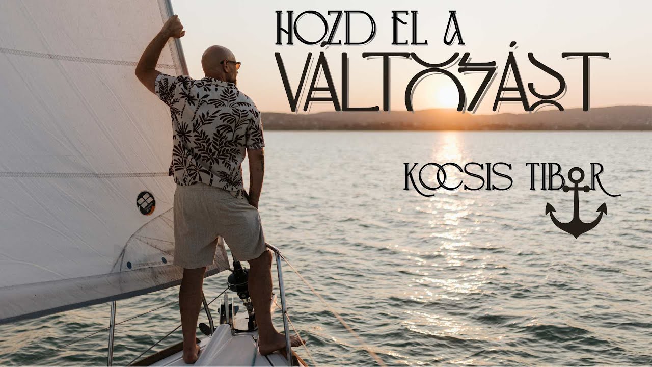 Kocsis Tibor - Hozd el a változást