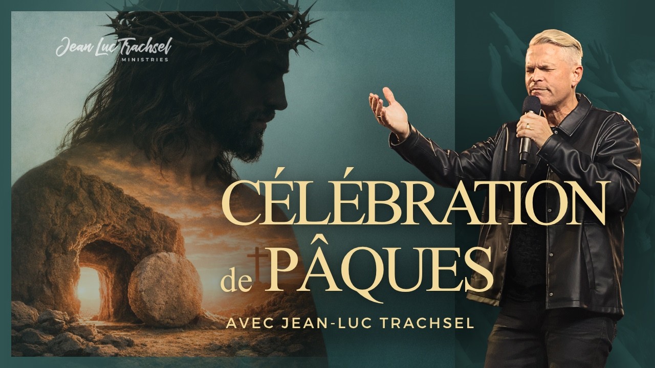 C&eacute;l&eacute;bration de la P&acirc;ques avec Jean-Luc Trachsel | Gospel Center Oron