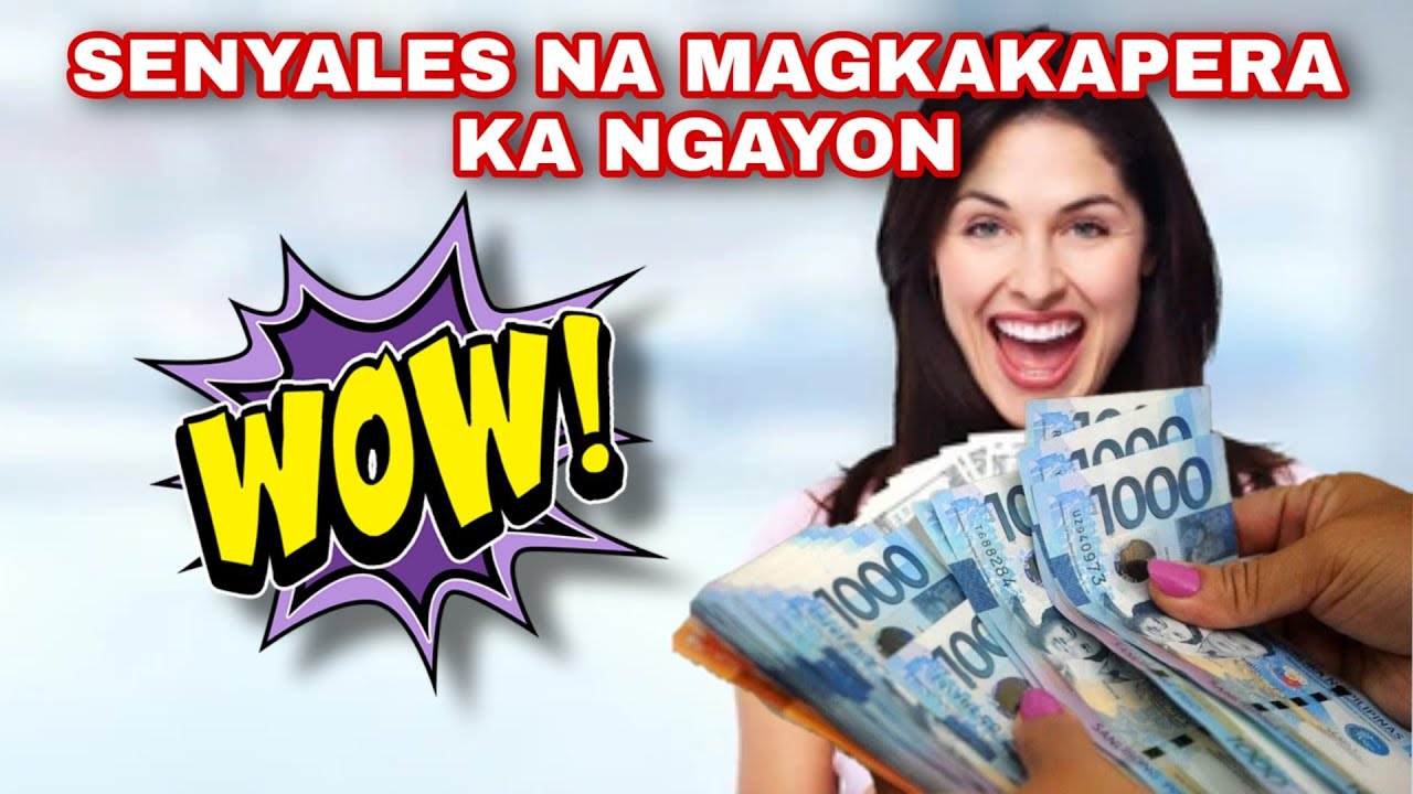 Senyales Na MagkakaPERA Ka Ngayon Na!