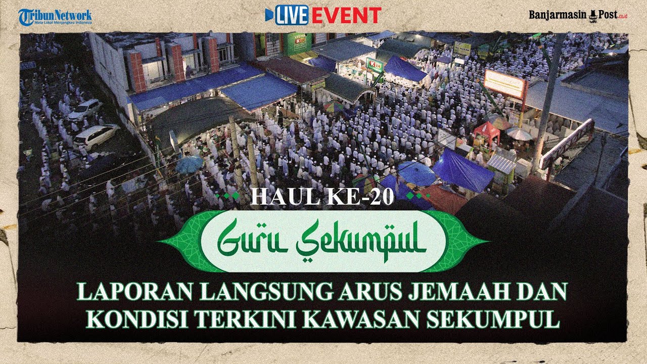 🔴 LIVE: Haul ke-20 Guru Sekumpul, Laporan Langsung Suasana Sekumpul