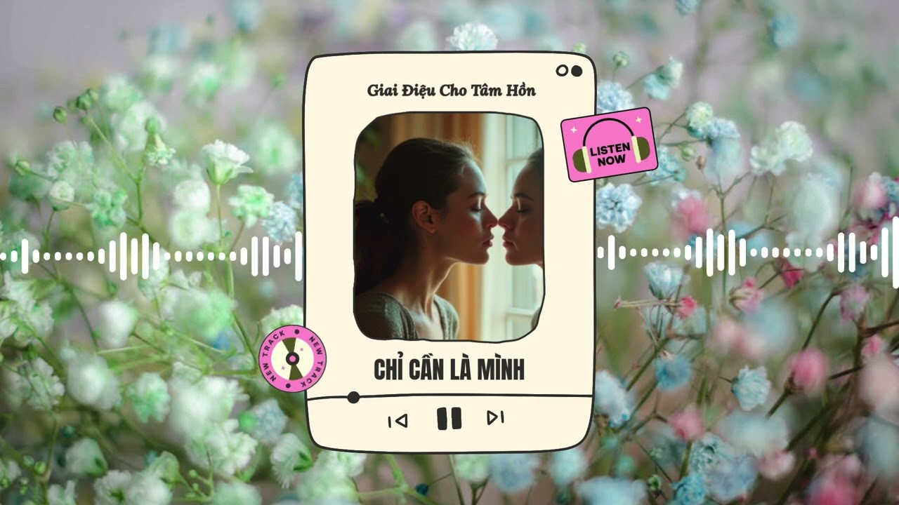 Chỉ Cần Là Mình | Nhạc Hay | Giai Điệu Cho Tâm Hồn | Lyrics: Hailey Truong