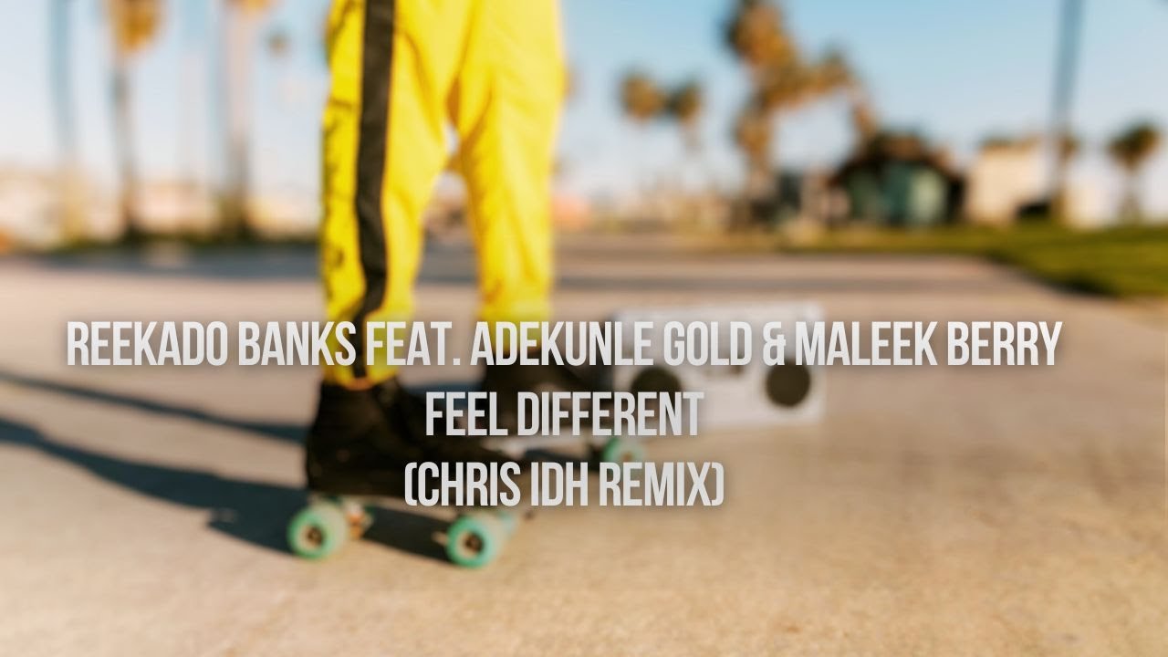 Reekado Banks Feat. Adekunle Gold & Maleek Berry - Feel Different (Chris IDH Remix)