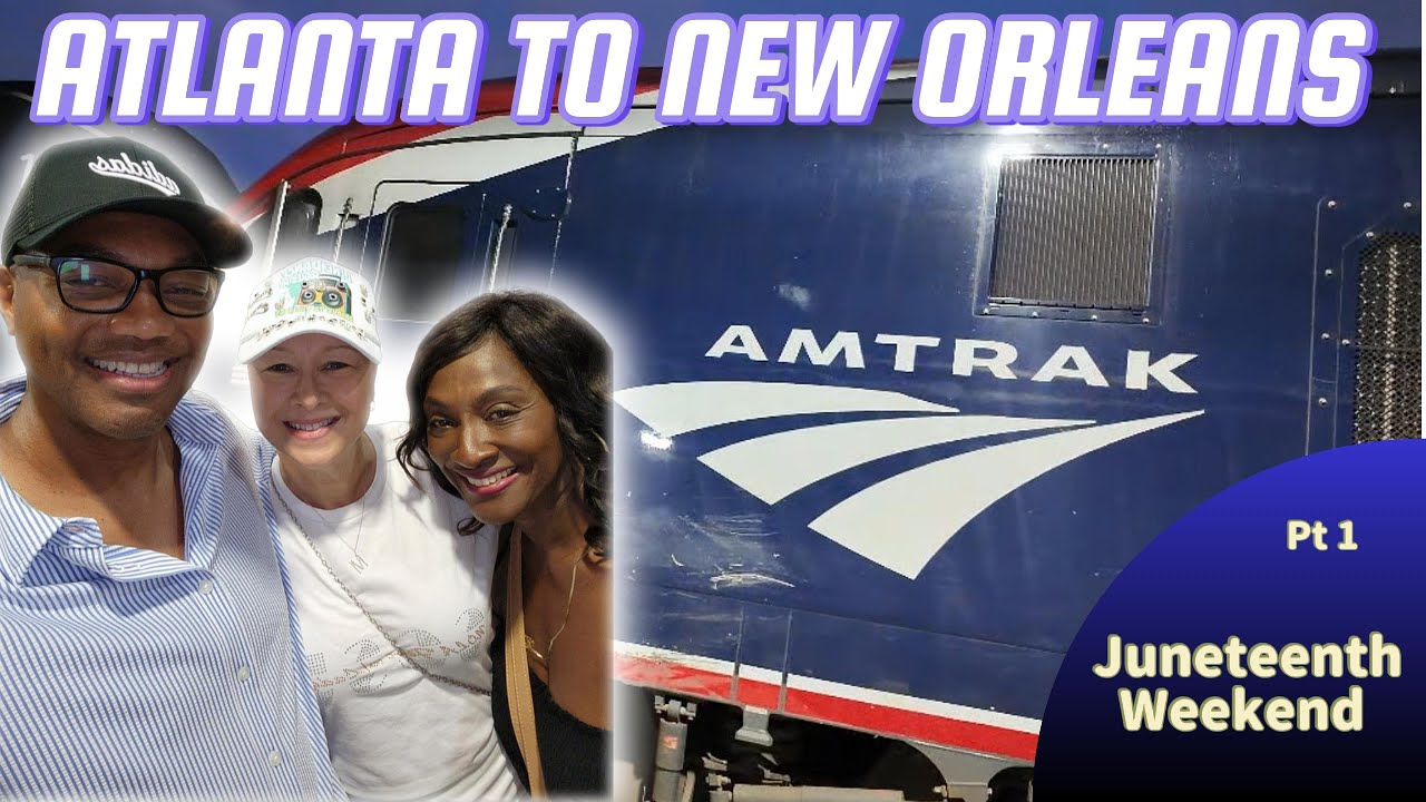 From Atlanta to New Orleans on Amtrak