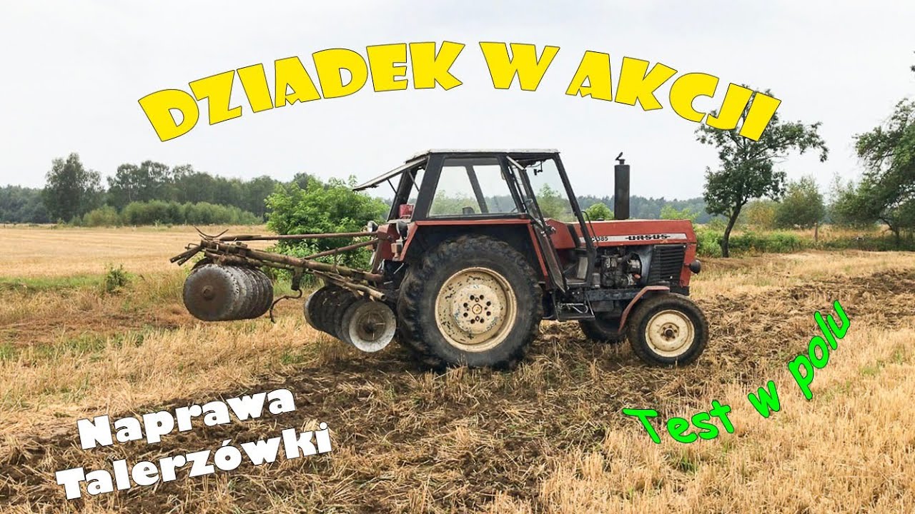 Naprawa Talerz&oacute;wki | Dziadek w Akcji | Ursus C - 385 | Test W Polu | Dźwięk Silnika