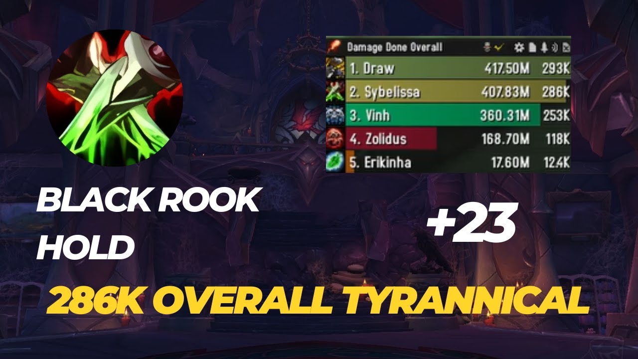 +23 Black Rook Hold assassination rogue POV 286k overall dragonflight 10.2.5 season 3