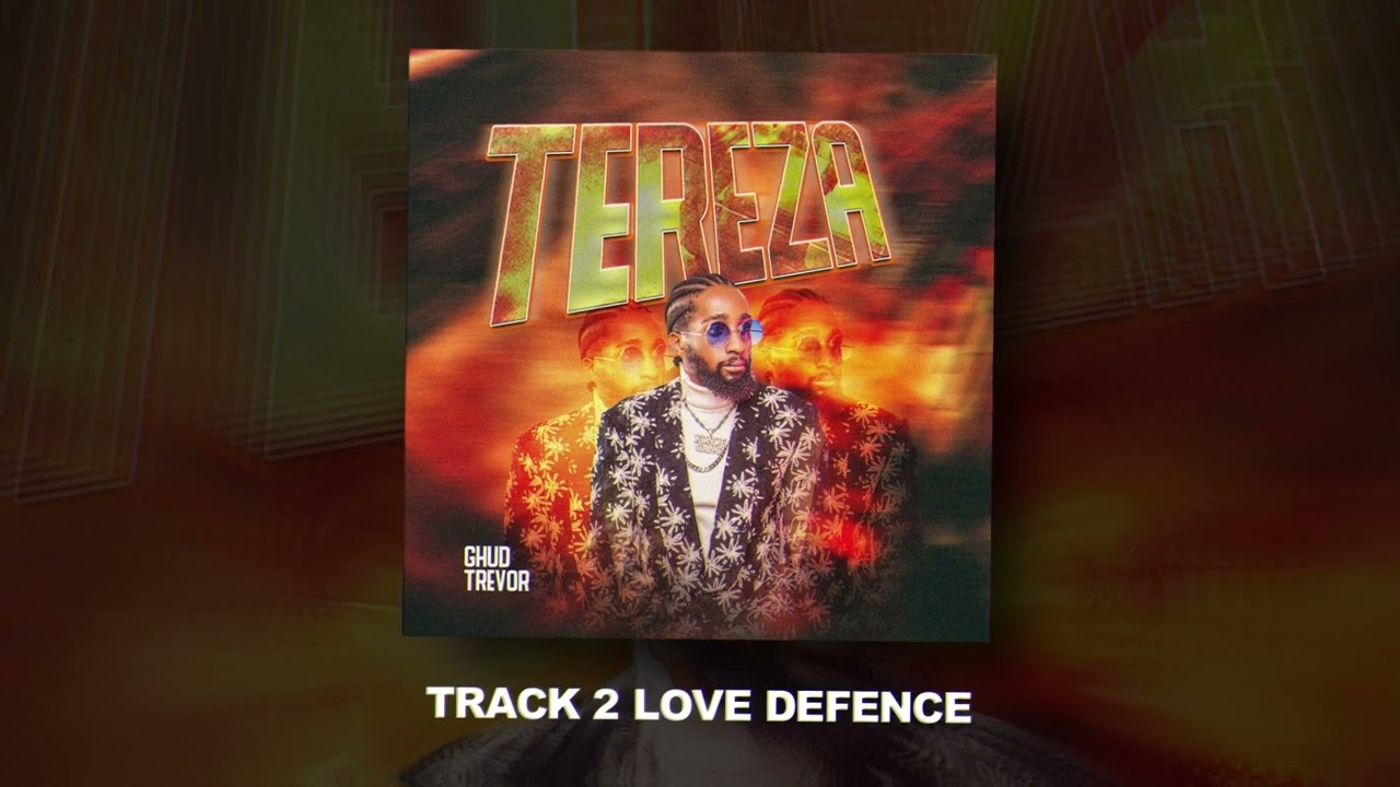 Ghud Trevor _-_ Love Defence_-_(Official Audio)