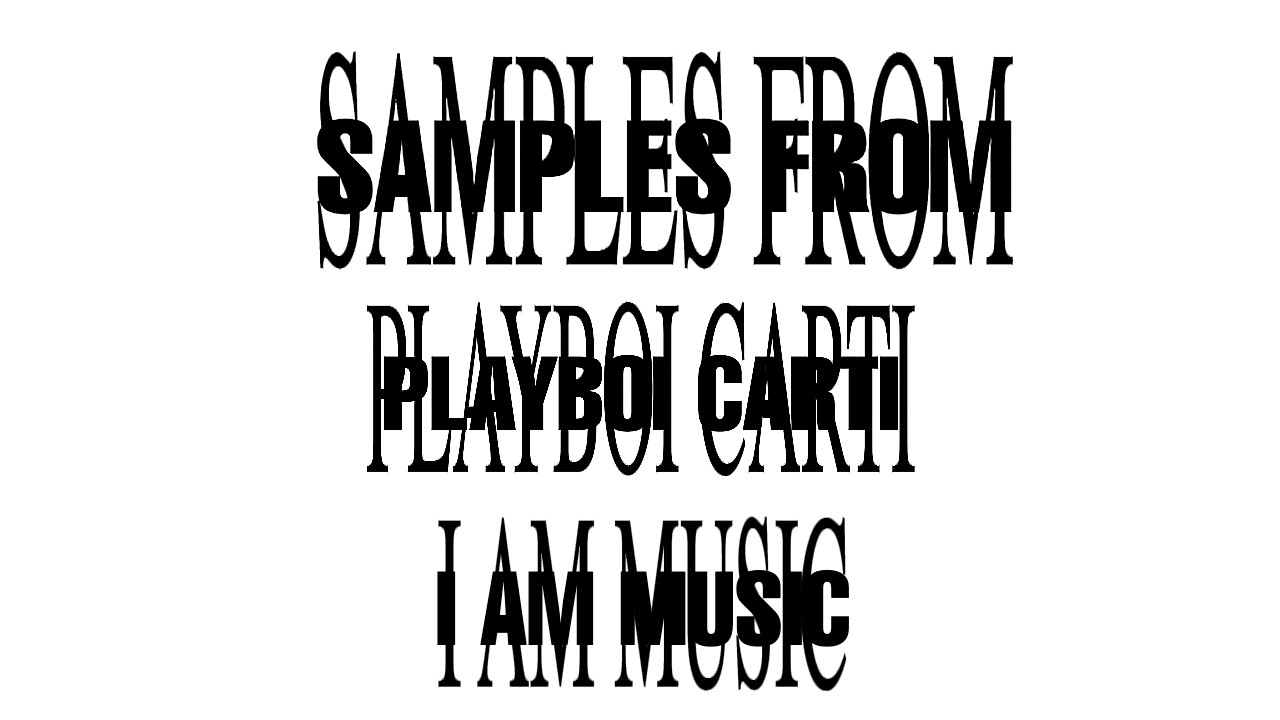 Samples from Playboi Carti's 