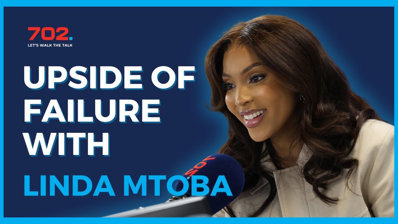 Upside of Failure with actress Linda Mtoba | 702 Afternoons with Relebogile Mabotja