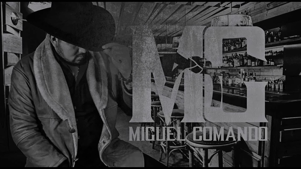 Miguel Comando - El De Ensenada ( Inedito ) 2019 * EXCLUSIVO *