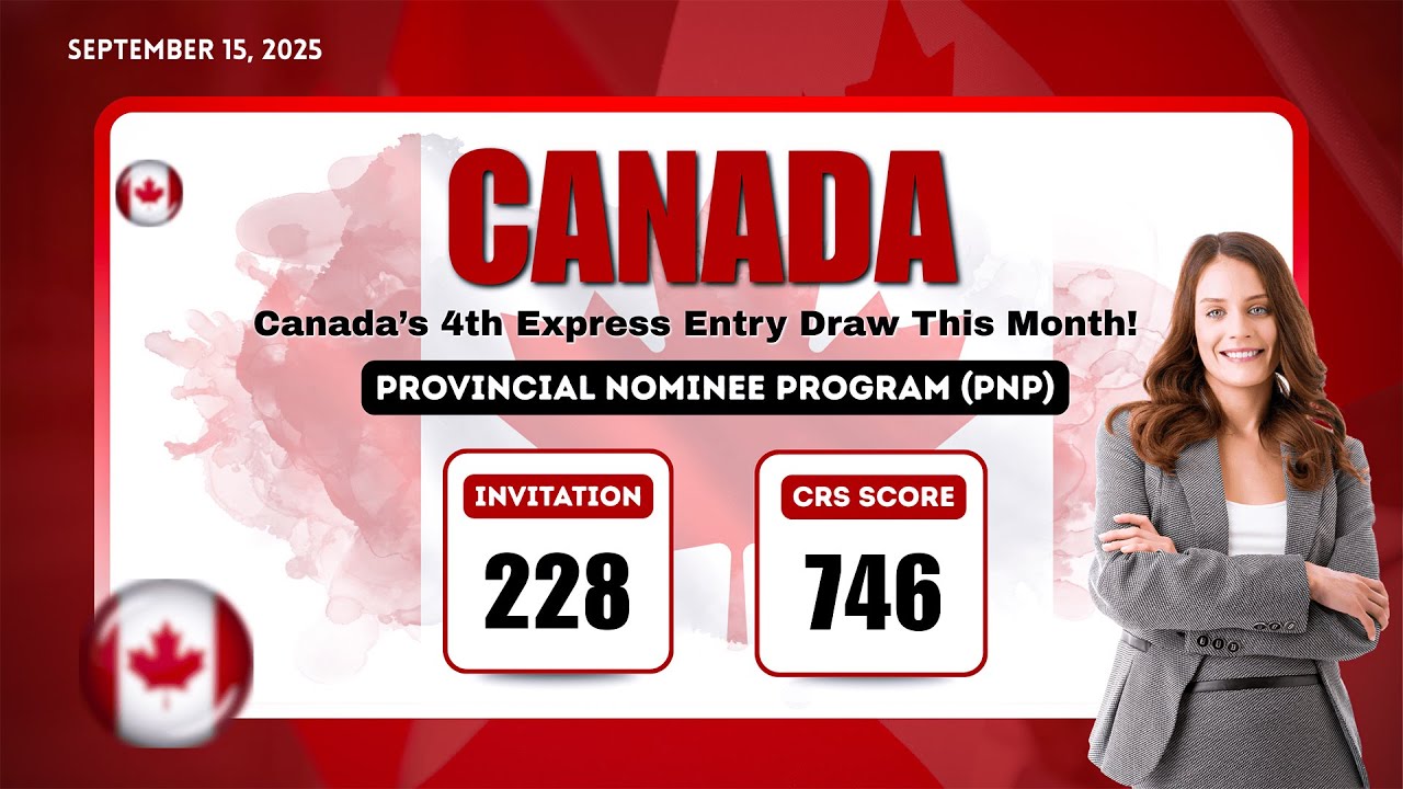 Canada&rsquo;s 4th Express Entry Draw of September 2025 | 228 PNP Candidates Invited