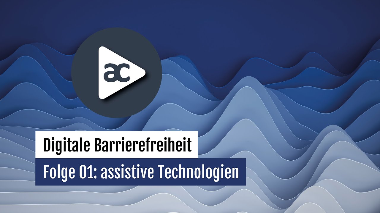 Folge 01: assistive Technologien – Digitale Barrierefreiheit