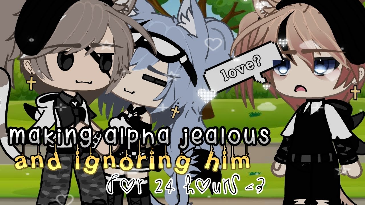 🌷 making alpha jealous and ignoring him for 24 hours ☘️ ||GACHA LIFE PRANK|| Q N A #prankwars