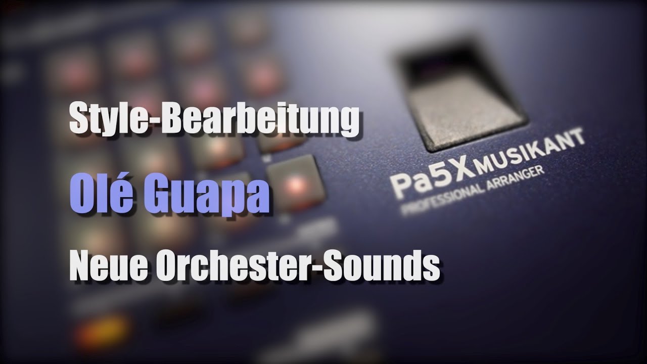Pa5X Musikant - Style-Bearbeitung - Neue Orchester-Sounds # 7