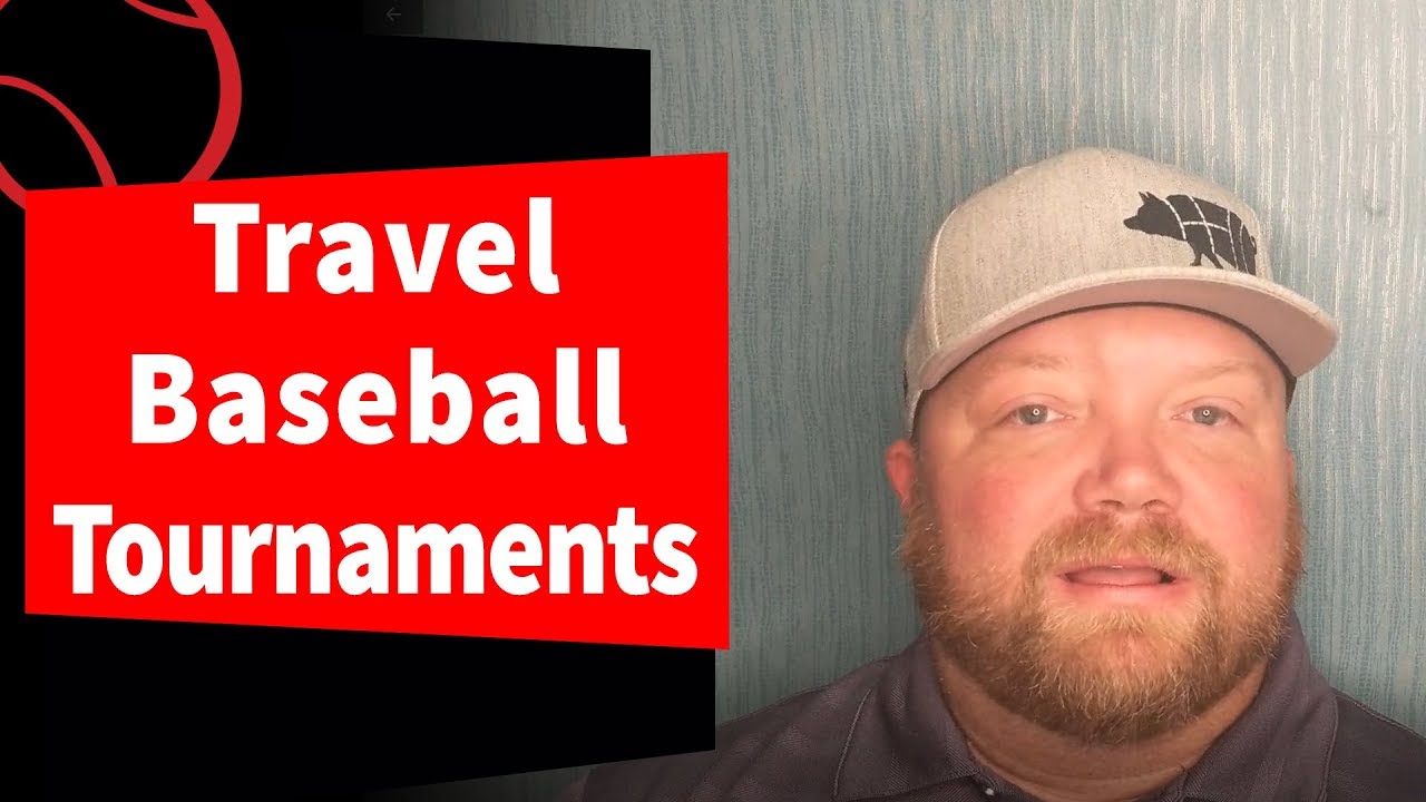 Travel Baseball Tournaments: Why We Like Them