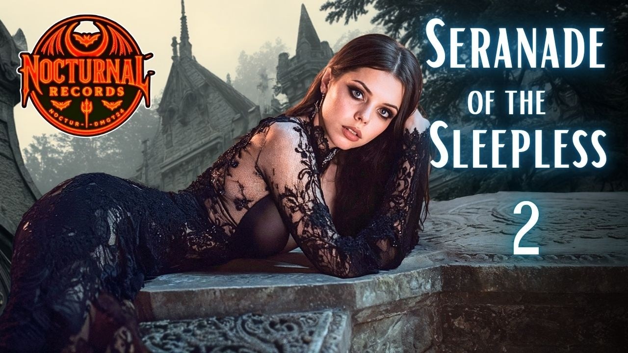 Serenade of the Sleepless  Vol. 2  - (Official Music Video Compilation)
