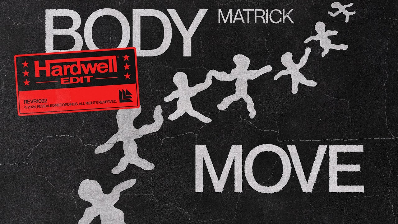 MatricK - Body Move (Hardwell Edit)