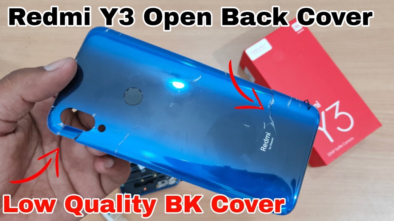 How to Open Back Cover Redmi Y3 | Remove Back Panel Redmi Y3 | Durability Redmi Y3 Back Cover 😥😥😥