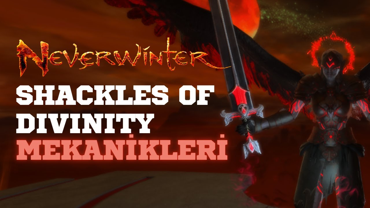 Yeni Trial Shackles of Divinity Mekanikleri - Neverwinter - Türkçe