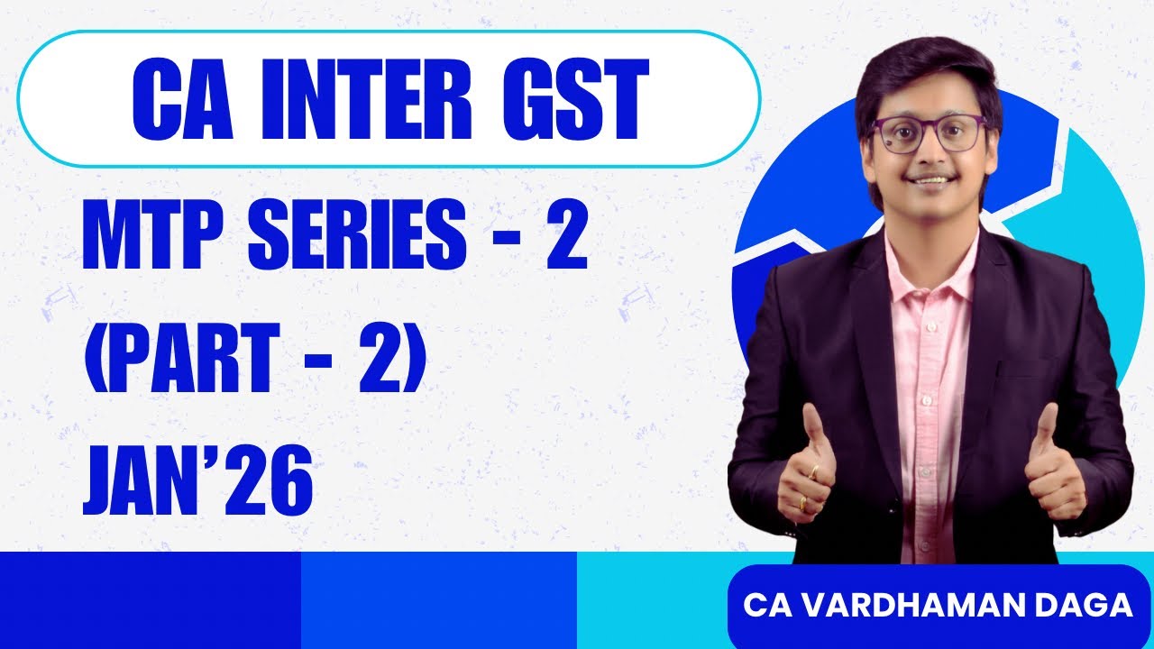 CA INTER GST | MTP SERIES - 2 | Part - 2| Jan'26 | BY CA VARDHAMAN DAGA@arhaminstitute