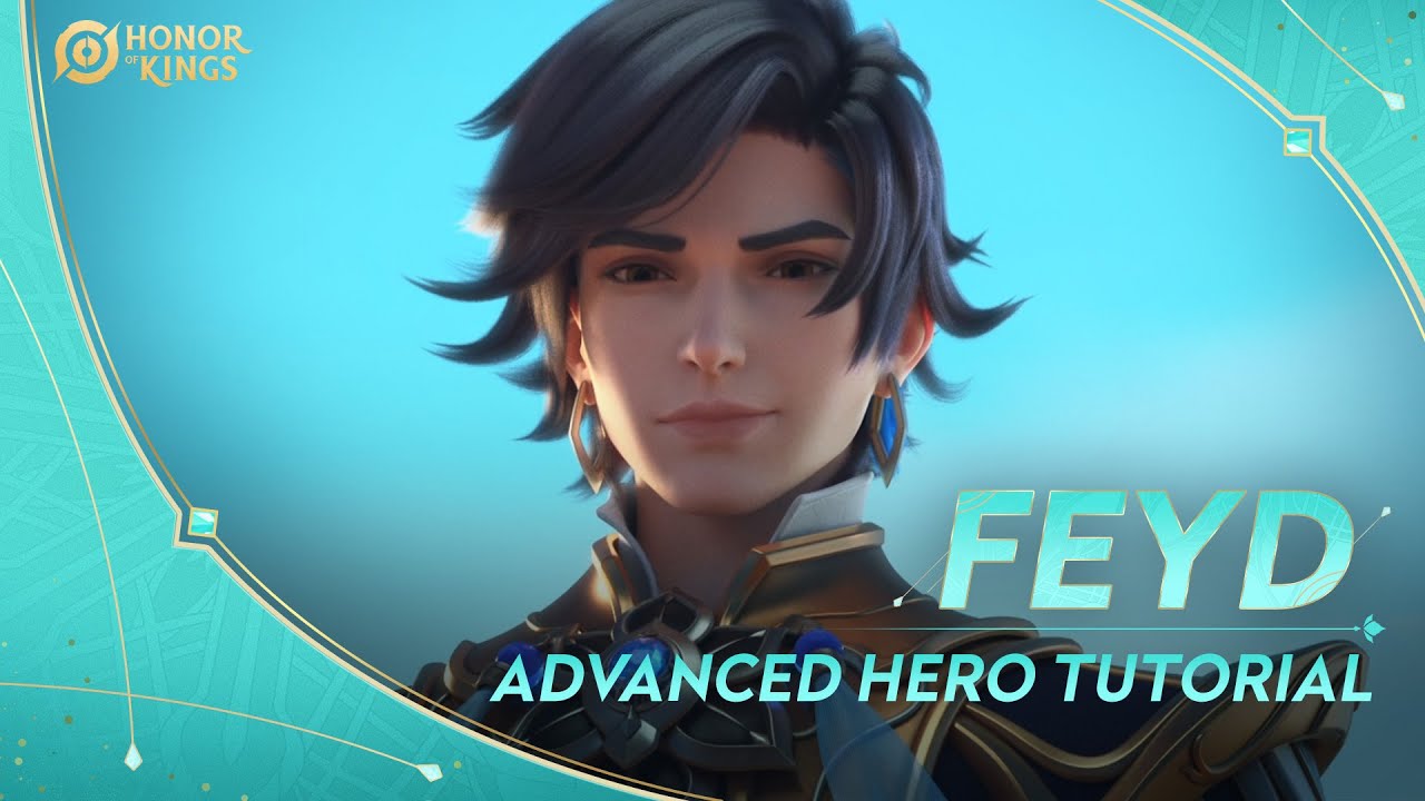 Feyd | Advanced Tutorial | Honor of Kings