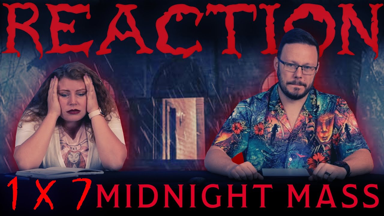 Midnight Mass 1x7 FINALE REACTION!! 