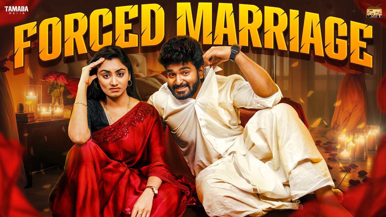 Forced Marriage 🥀💍 | Ft.Jaiseelan & Samyutha | @narikootamofficial | Tamada Media