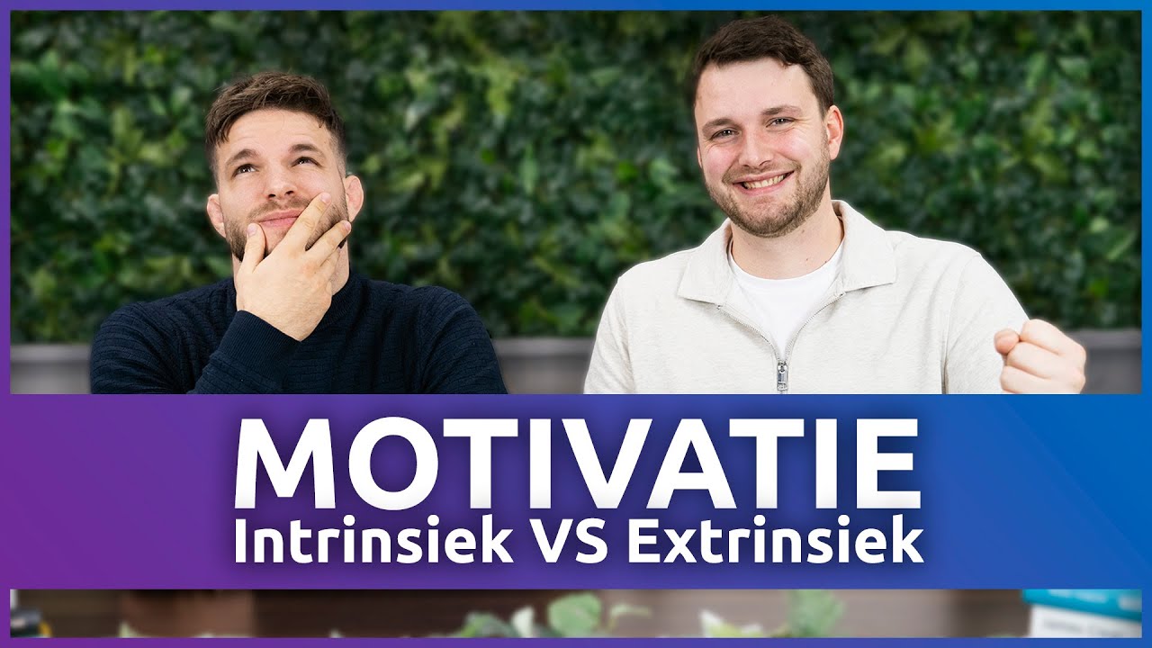 Jezelf MOTIVEREN: intrinsieke VS extrinsieke motivatie
