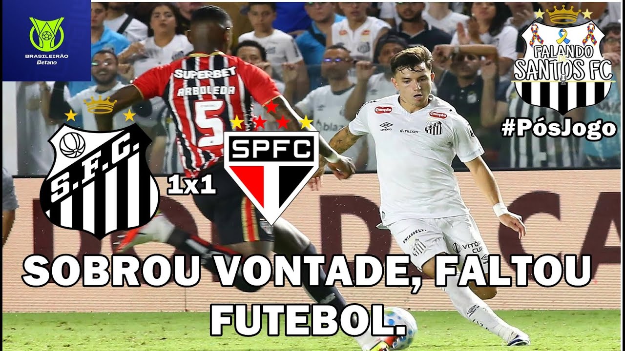 SANTOS 1X1 SÃO PAULO | SOB PROTESTOS! SANTOS EMPATA COM O SÃO PAULO NA VILA. #PósJogo
