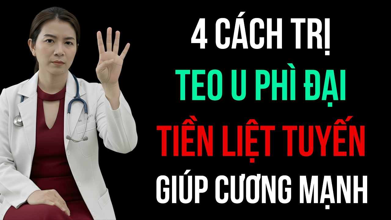 Bác Sĩ Tiết Lộ: 4 Cách Trị Phì Đại Tuyến Tiền Liệt 'Lạ' Giúp Quý Ông U60 Sung Mãn Như Trai Trẻ