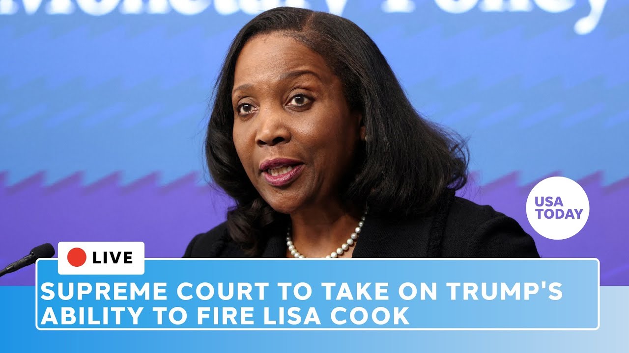 Watch live: Supreme Court takes on Trump's ability to fire Lisa Cook from Federal Reserve