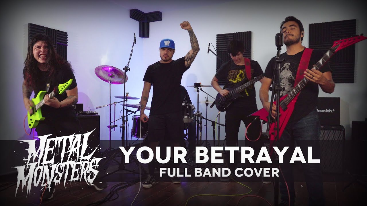 Bullet For My Valentine - Your Betrayal [FULL BAND COVER] - Metal Monsters