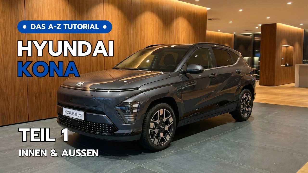 Hyundai Kona - Das A-Z Tutorial - Teil 1