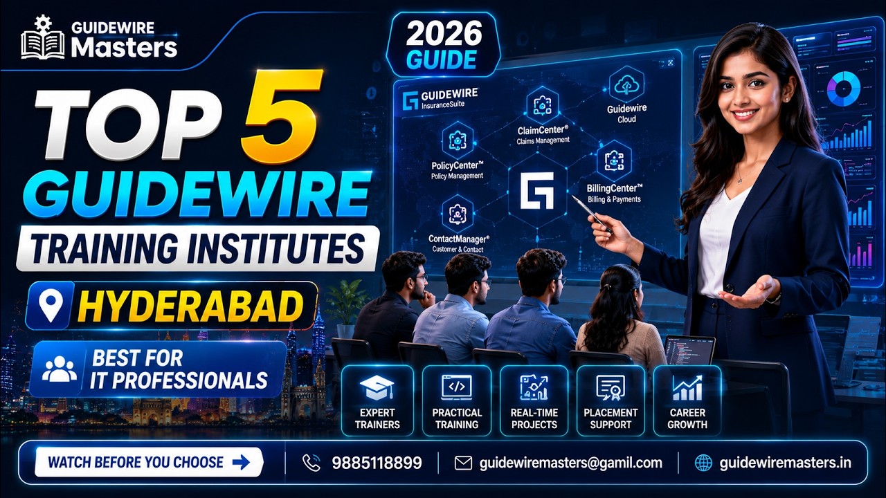 Top 5 Guidewire Training Institutes in Hyderabad | Best for IT Professionals