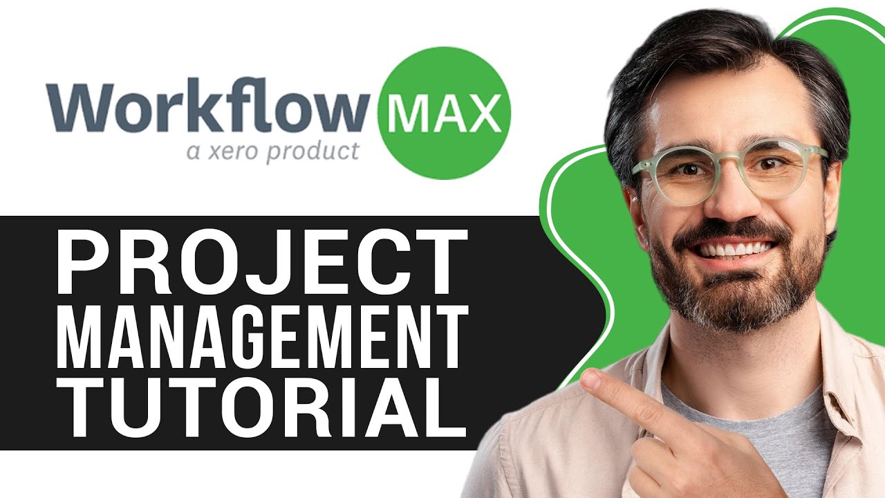 WorkflowMax Tutorial for Beginners | Step-by-Step Guide to Project Management 2026