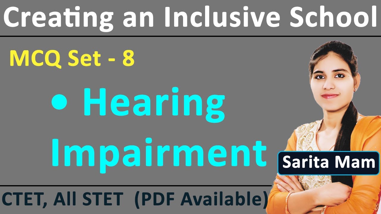 MCQ of CREATING AN INCLUSIVE SCHOOL | Hearing impairment | Deafness | Part - 8 | B.Ed