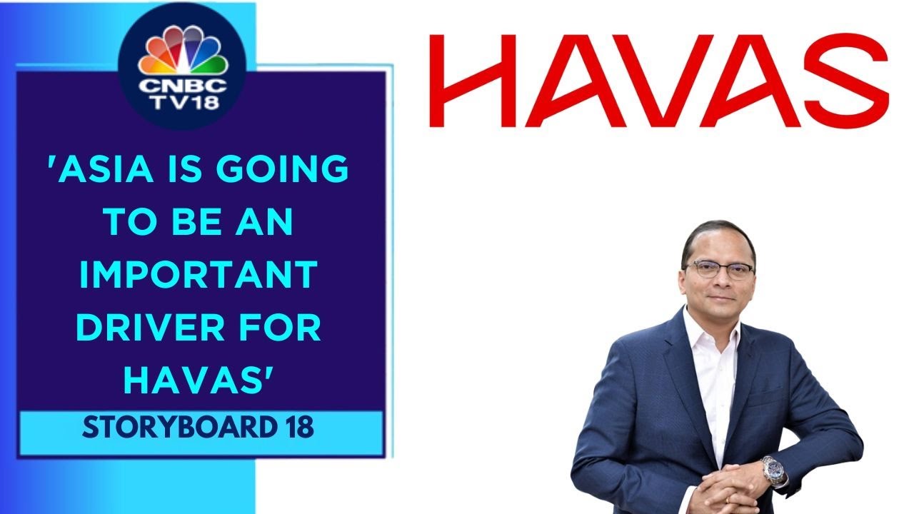 This Year, Havas Agencies Working Together Is The New Business Pipeline: Rana Barua | CNBC TV18