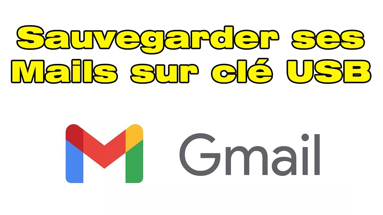 Comment sauvegarder ses mails Gmail sur clé USB ou disque dur