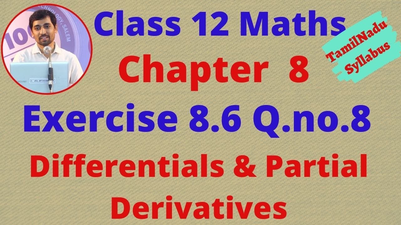 Class 12 Maths CHAPTER 8 – Differentials and Partial Derivatives Exercise 8.6 Q.No.8 TN New Syllabus