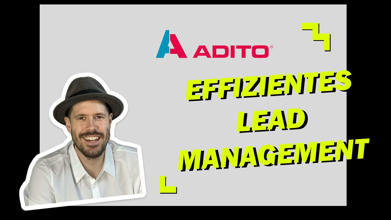 ADITO CRM-Software erkl&auml;rt: Effizientes Lead Management | Schritt-f&uuml;r-Schritt erkl&auml;rt 🚀