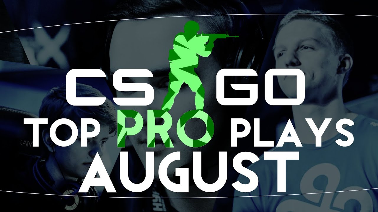 CS:GO - Top PRO Plays of August!