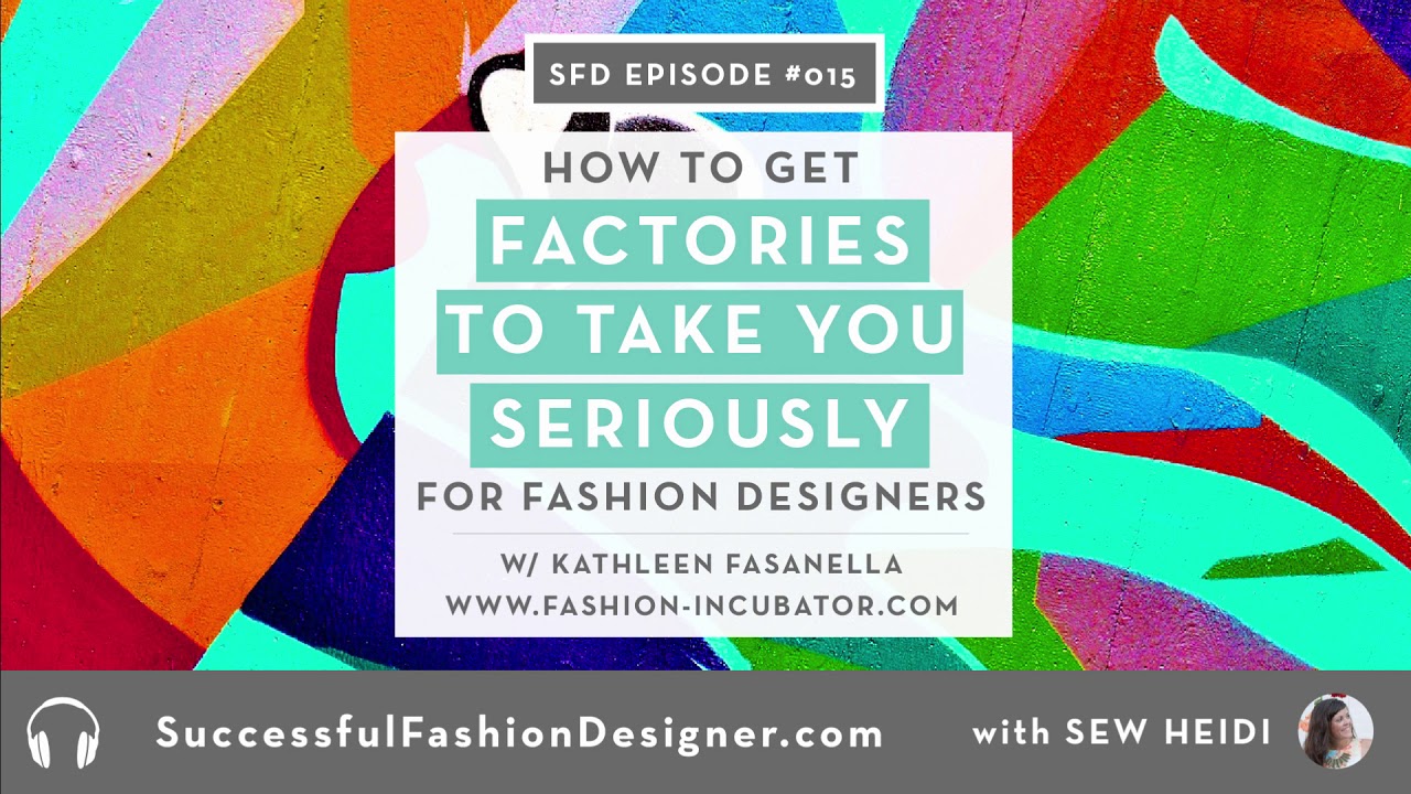 SFD015: How to Get Factories to Take You Seriously, interview with Kathleen Fasanella