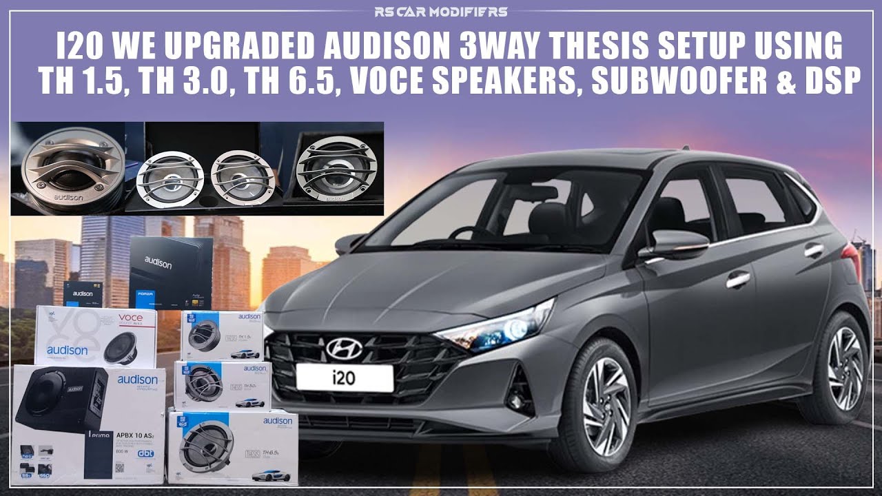I20 WE UPGRADED AUDISON 3WAY THESIS SETUP USING TH 1.5, TH 3.0, TH 6.5,VOCE SPEAKERS,SUBWOOFER & DSP