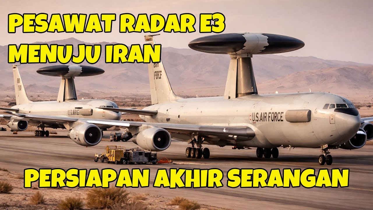 MENDEKATI IRAN PERSIAPAN SEBELUM PERANG RADAR TERBANG E 3 AMERIKA KE TIMUR TENGAH