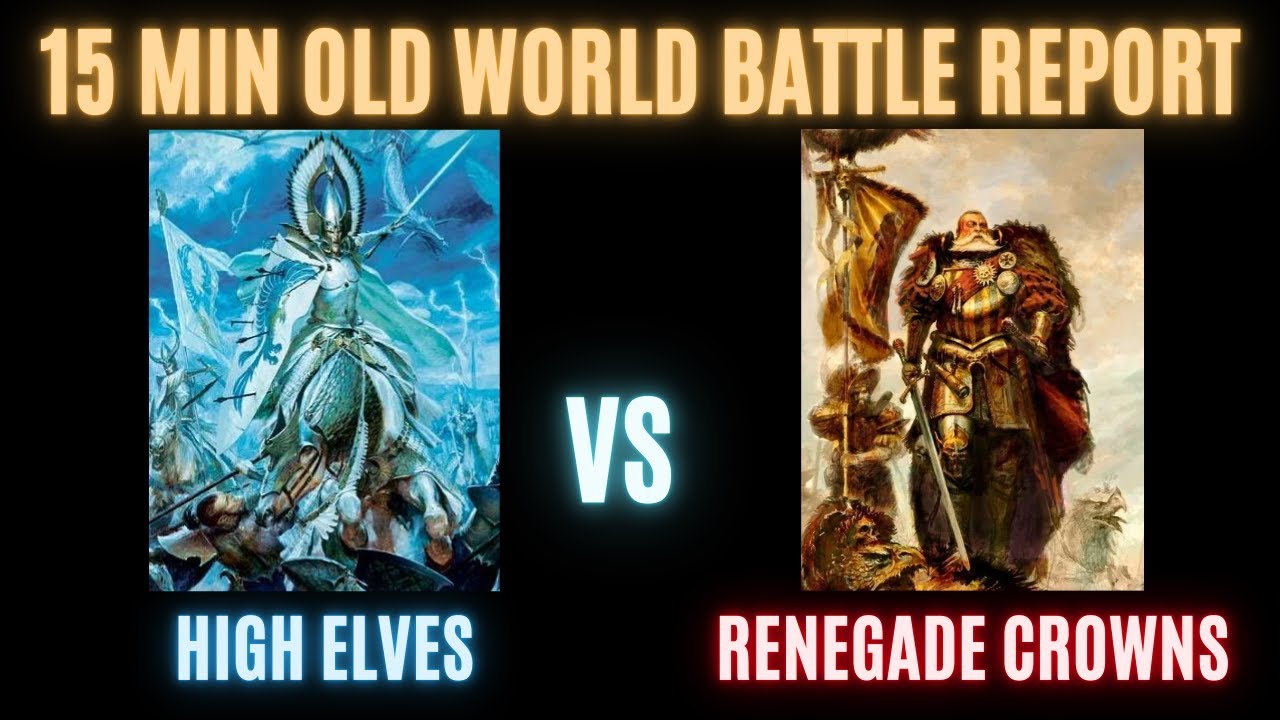 15-минутный отчёт о битве — Warhammer Old World: Высшие эльфы против Корон-отступников