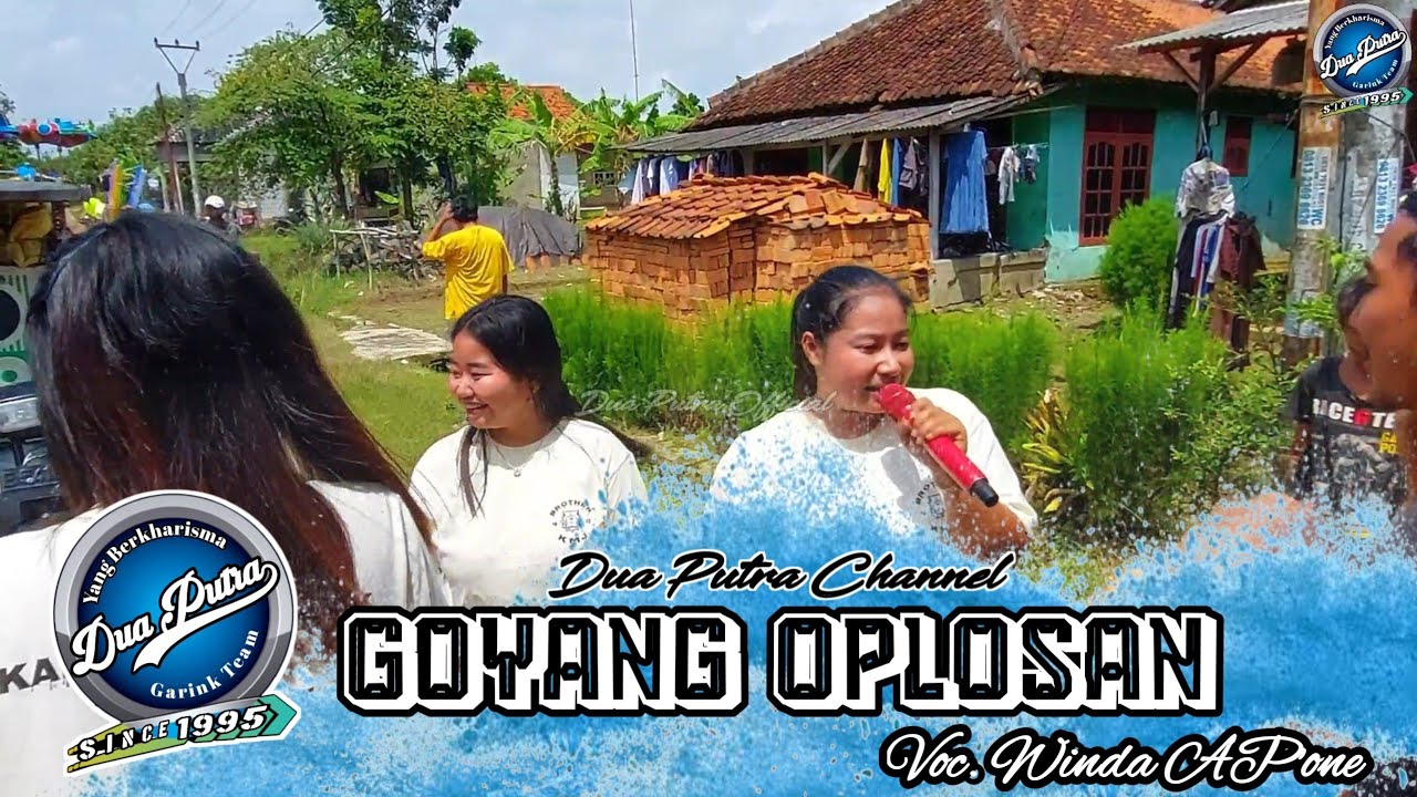 GOYANG OPLOSAN | DUA PUTRA | VOC. WINDA AP'ONE | SHOW KERTANEGARA BLOK 17