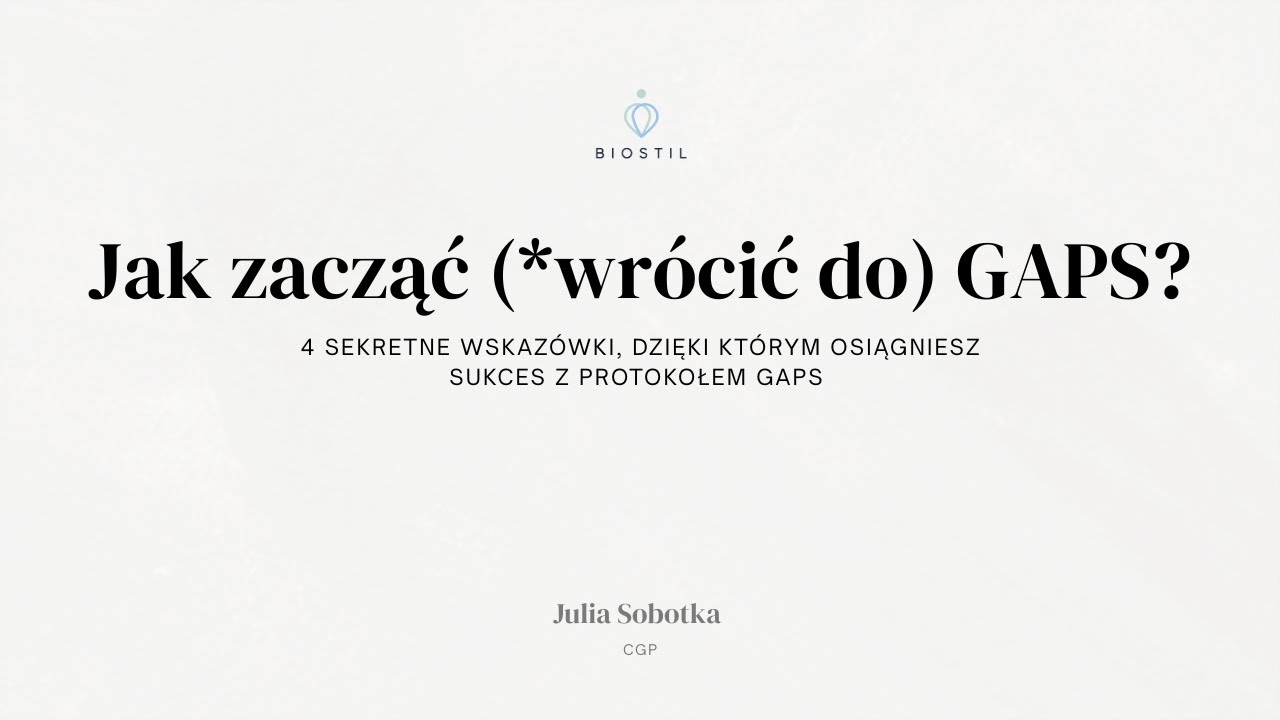 JAK ZACZĄĆ (*wr&oacute;cić do) GAPS?