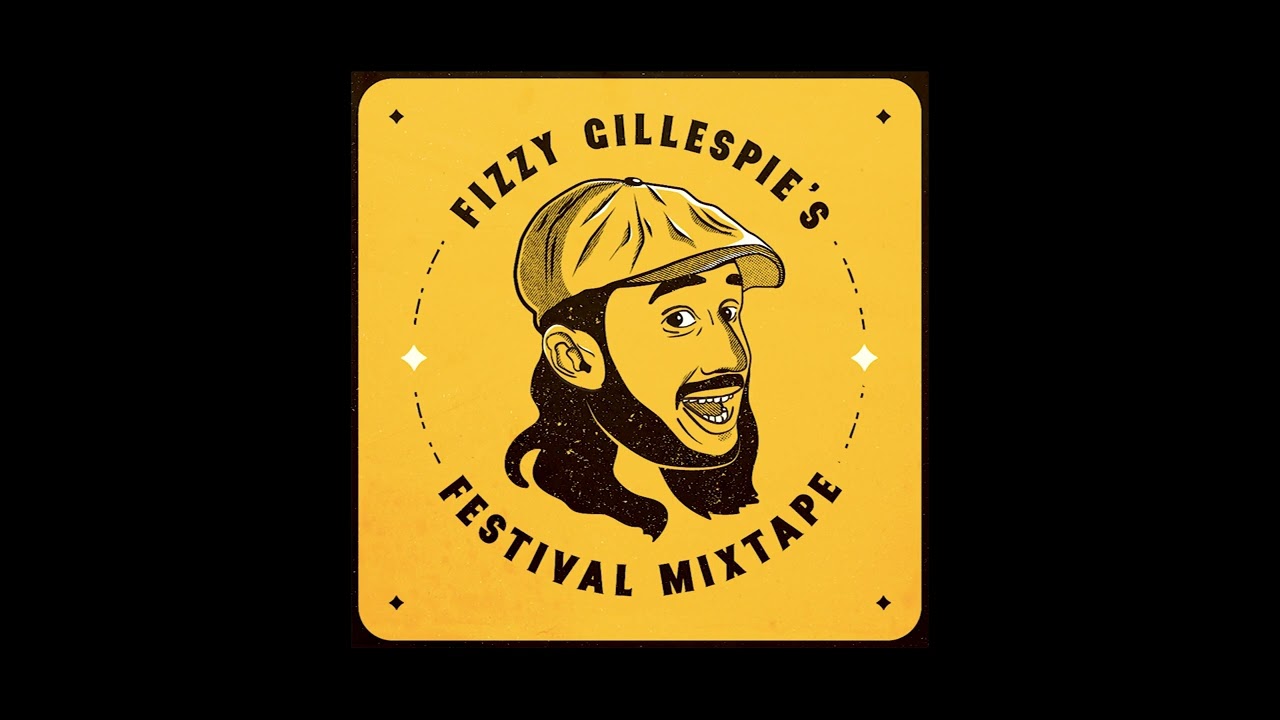Fizzy Gillespie's Festival Mix