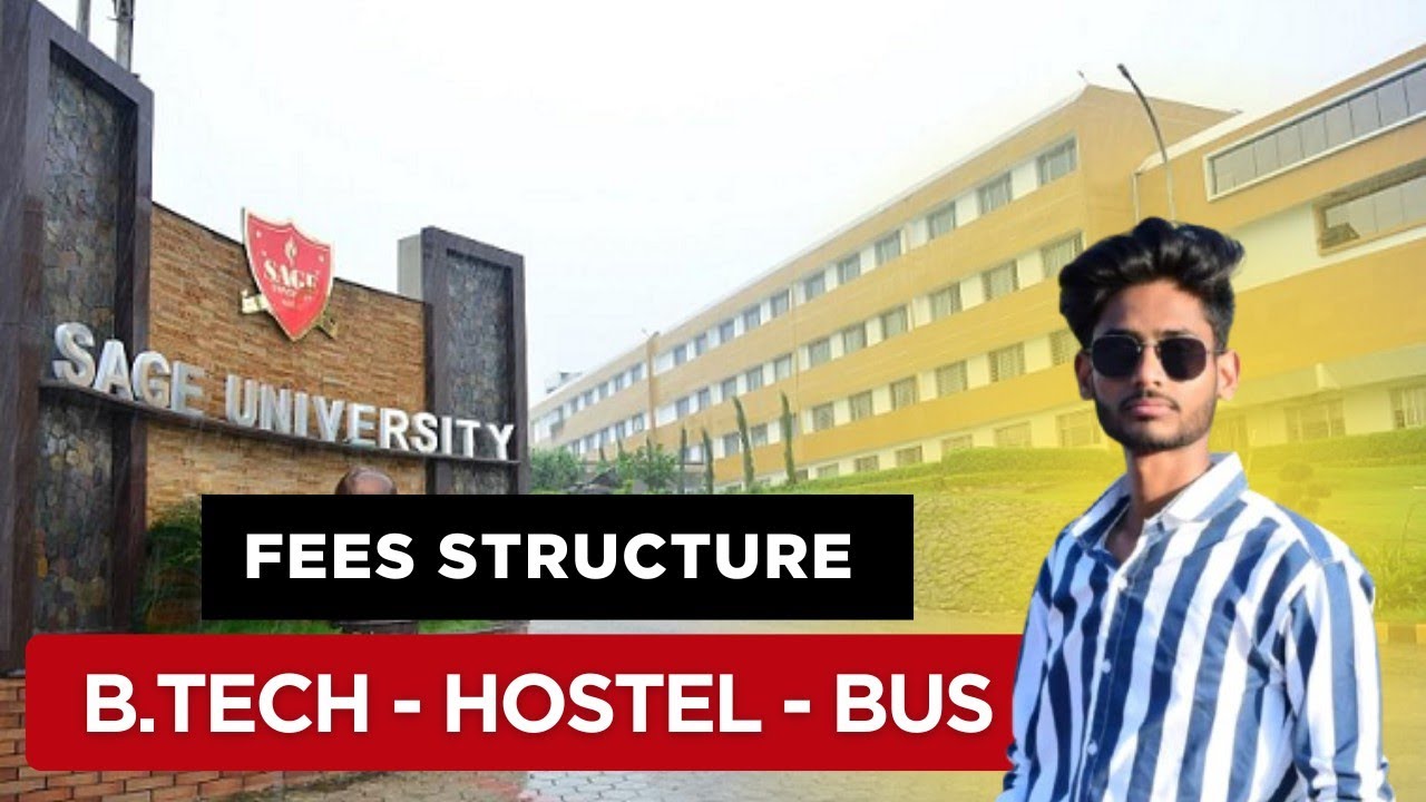 Sage University Indore B.Tech Fees 2025 | Hostel & Bus Charges Explained!